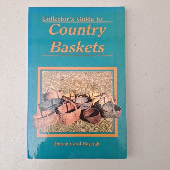 Collectors Guide to Country Baskets Paperback By Raycraft, Don 1st Ed. VERY GOOD - Picture 3 of 14